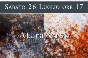 ATTRAVERSO - VIDEOINSTALLAZIONE - Mulino Badia Montepiano 26/7/25 ore 17.00