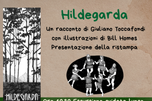 Hildegarda, di Giuliano Toccafondi, presentazione della ristampa ed escursione su La Strada dei Longobardi Cascina di Spedaletto 13 settembre
